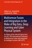 Multisensor Fusion and Integration in the Wake of Big Data, Deep Learning and Cyber Physical System (eBook, PDF)