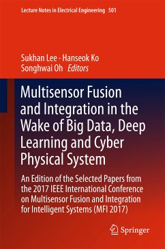 Multisensor Fusion and Integration in the Wake of Big Data, Deep Learning and Cyber Physical System (eBook, PDF)