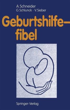 Geburtshilfefibel (eBook, PDF) - Schneider, Achim; Schlunck, Günther; Sieber, Viola