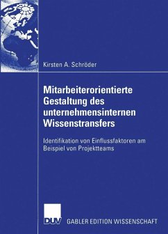 Mitarbeiterorientierte Gestaltung des unternehmensinternen Wissenstransfers (eBook, PDF) - Schröder, Kirsten A.