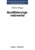 Qualifizierungsnetzwerke - Netze oder lose Fäden? (eBook, PDF)