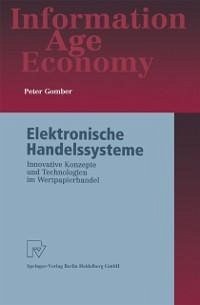 Elektronische Handelssysteme (eBook, PDF) - Gomber, Peter