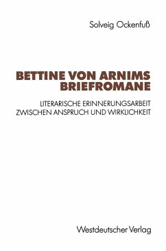 Bettine von Arnims Briefromane (eBook, PDF) - Ockenfuß, Solveig