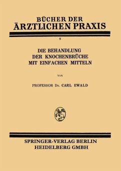 Cover Die Behandlung der Knochenbrüche mit Einfachen Mitteln (eBook, PDF)