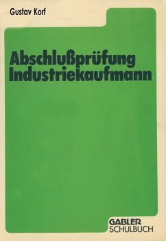 Abschlußprüfung Industriekaufmann (eBook, PDF) - Korf, Gustav