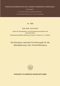 Die Simulation optimaler Prioritätsregeln für die Ablaufplanung in der Werkstattfertigung (eBook, PDF) - Buzi, Karoly
