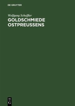 Goldschmiede Ostpreussens (eBook, PDF) - Scheffler, Wolfgang