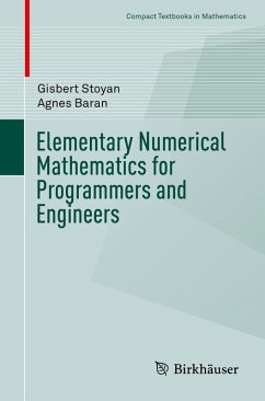 Elementary Numerical Mathematics for Programmers and Engineers (eBook, PDF) - Stoyan, Gisbert; Baran, Agnes
