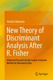 New Theory of Discriminant Analysis After R. Fisher (eBook, PDF)