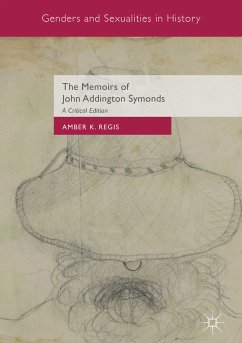 The Memoirs of John Addington Symonds (eBook, PDF)