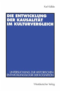 Die Entwicklung der Kausalität im Kulturvergleich (eBook, PDF) - Kälble, Karl