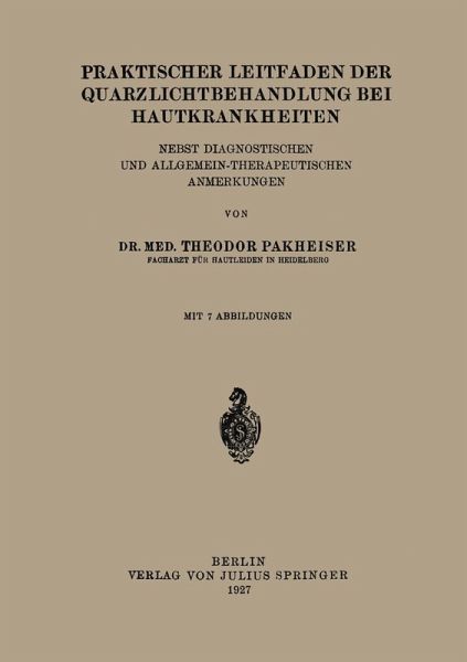 Praktischer Leitfaden der Quarzlichtbehandlung bei Hautkrankheiten (eBook, PDF) Praktischer Leitfaden der Quarzlichtbehandlung bei Hautkrankheiten (eBook, PDF)