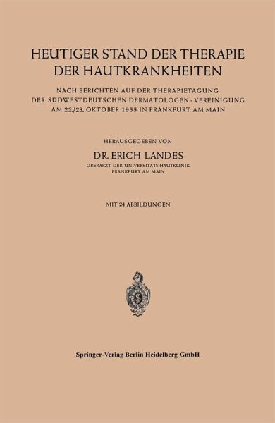 Heutiger Stand der Therapie der Hautkrankheiten (eBook, PDF) Heutiger Stand der Therapie der Hautkrankheiten (eBook, PDF)