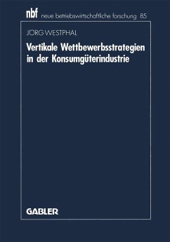 Vertikale Wettbewerbsstrategien in der Konsumgüterindustrie (eBook, PDF) - Westphal, Jörg