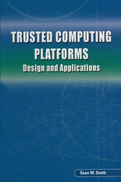 Trusted Computing Platforms (eBook, PDF) - Smith, Sean W.