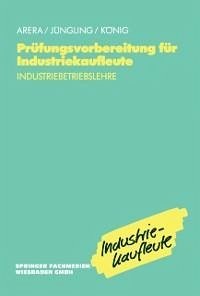 Prüfungsvorbereitung für Industriekaufleute (eBook, PDF) - Jüngling, Kirsten; U. A.