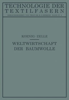 Die Weltwirtschaft der Baumwolle (eBook, PDF) - Koenig, Paul; Zelle, Arnold