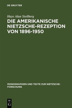 Die amerikanische Nietzsche-Rezeption von 1896-1950 (eBook, PDF) - Steilberg, Hays Alan