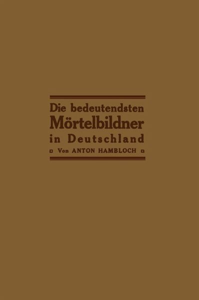 Die bedeutendsten Mörtelbildner in Deutschland (eBook, PDF)