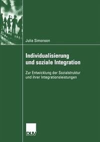 Individualisierung und soziale Integration (eBook, PDF) - Simonson, Julia