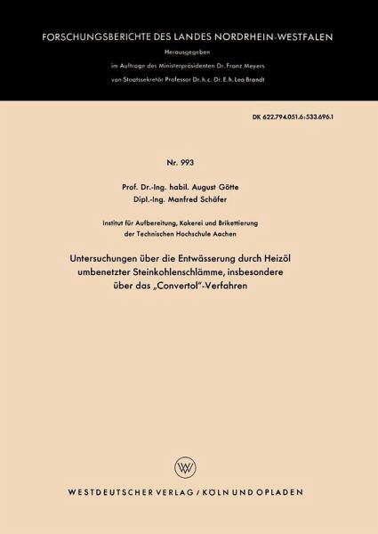 Untersuchungen über die Entwässerung durch Heizöl umbenetzter Steinkohlenschlämme, insbesondere über das Untersuchungen über die Entwässerung durch Heizöl umbenetzter Steinkohlenschlämme, insbesondere über das