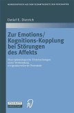Zur Emotions/Kognitions-Kopplung bei Störungen des Affekts (eBook, PDF)