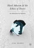 Hard Atheism and the Ethics of Desire (eBook, PDF)