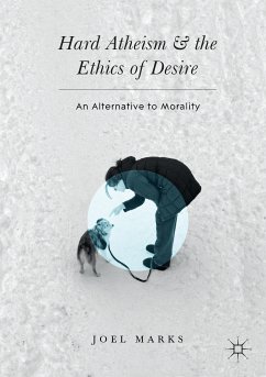 Hard Atheism and the Ethics of Desire (eBook, PDF) - Marks, Joel