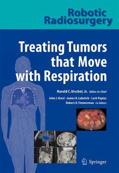 Robotic Radiosurgery. Treating Tumors that Move with Respiration (eBook, PDF)
