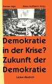 Demokratie in der Krise ? Zukunft der Demokratie (eBook, PDF)