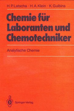 Chemie für Laboranten und Chemotechniker (eBook, PDF) - Latscha, Hans P.; Klein, Helmut A.; Gulbins, Klaus