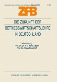 Die Zukunft der Betriebswirtschaftslehre in Deutschland (eBook, PDF)