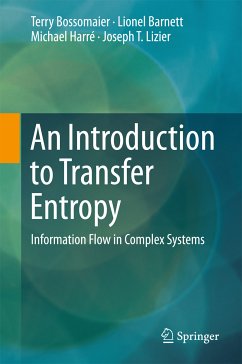 An Introduction to Transfer Entropy (eBook, PDF) - Bossomaier, Terry; Barnett, Lionel; Harré, Michael; Lizier, Joseph T.