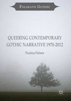 Queering Contemporary Gothic Narrative 1970-2012 (eBook, PDF)
