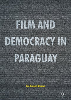 Film and Democracy in Paraguay (eBook, PDF) - Romero, Eva Karene
