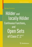 Hölder and locally Hölder Continuous Functions, and Open Sets of Class C^k, C^{k,lambda} (eBook, PDF)