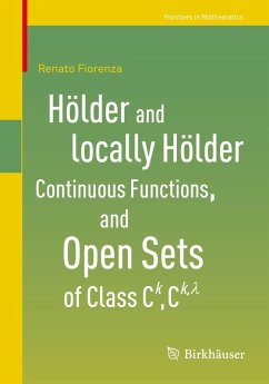 Hölder and locally Hölder Continuous Functions, and Open Sets of Class C^k, C^{k,lambda} (eBook, PDF) - Fiorenza, Renato