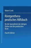 Röntgentherapeutisches Hilfsbuch für die Spezialisten der übrigen Fächer und die praktischen Ärzte (eBook, PDF)