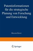 Patentinformationen für die strategische Planung von Forschung und Entwicklung (eBook, PDF)