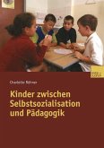 Kinder zwischen Selbstsozialisation und Pädagogik (eBook, PDF)