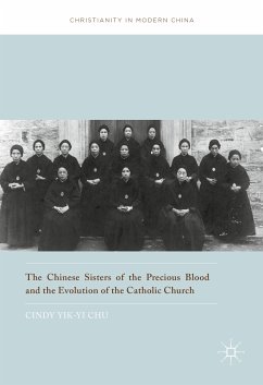 The Chinese Sisters of the Precious Blood and the Evolution of the Catholic Church (eBook, PDF) - Chu, Cindy Yik-yi