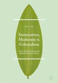 Intoxication, Modernity, and Colonialism (eBook, PDF)