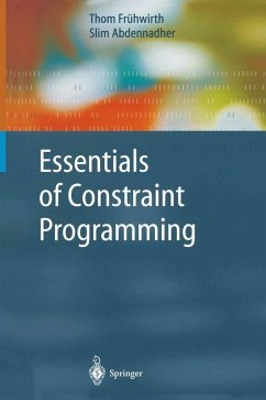 Essentials of Constraint Programming (eBook, PDF) - Frühwirth, Thom; Abdennadher, Slim