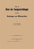 Über die Natur der Zwangsvorstellungen und ihre Beziehungen zum Willensproblem (eBook, PDF)