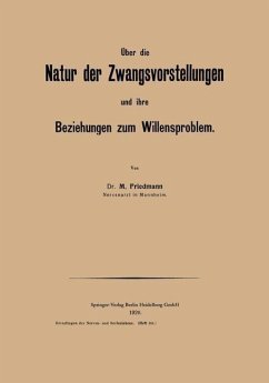 Über die Natur der Zwangsvorstellungen und ihre Beziehungen zum Willensproblem (eBook, PDF) - Friedmann, M.