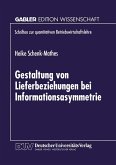 Gestaltung von Lieferbeziehungen bei Informationsasymmetrie (eBook, PDF)