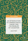 An Introduction to Criminological Theory and the Problem of Causation (eBook, PDF)