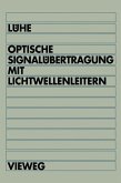 Optische Signalübertragung mit Lichtwellenleitern (eBook, PDF)