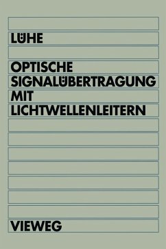 Optische Signalübertragung mit Lichtwellenleitern (eBook, PDF) - Lühe, Friedrich