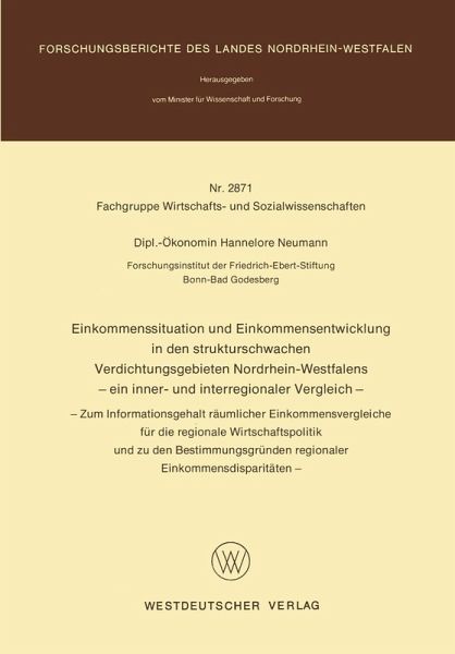 Einkommenssituation und Einkommensentwicklung in den strukturschwachen Verdichtungsgebieten Nordrhein-Westfalens - ein inner- und interregionaler Vergleich - (eBook, PDF) Einkommenssituation und Einkommensentwicklung in den strukturschwachen Verdichtungsgebieten Nordrhein-Westfalens - ein inner- und interregionaler Vergleich - (eBook, PDF)